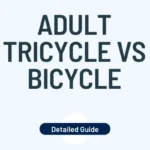 Adult Tricycle vs Bicycle