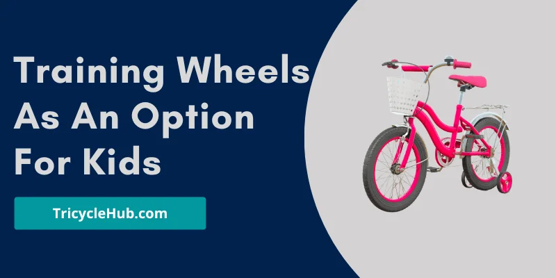 Training Wheels As An Option For Kids