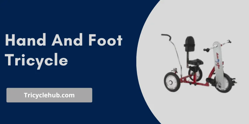 Hand And Foot Tricycle 