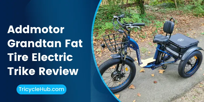 Addmotor Grandtan Fat Tire Electric Trike Review